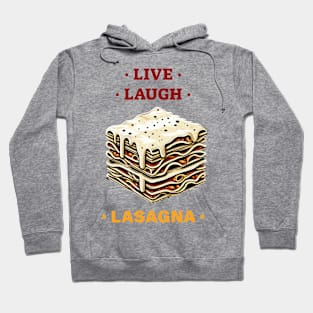 Live, Laugh & Lasagna Hoodie